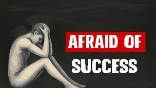 The Psychology of People Who are Afraid of Success