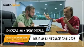 Riksza Miłosierdzia   Misje jakich nie znacie 09 01 2026