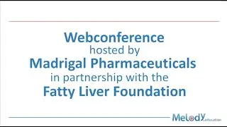 Fatty Liver Foundation and Madrigal Pharmaceuticals Webconference (Part 1: Wayne's Journey and FLF)