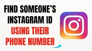 How to Find Someone&rsquo;s Instagram ID Using Their Phone Number &ndash; Full Guide