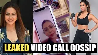 Rakul Preet & Sophie Choudry LEAKED VIDEO CALL GOSSIP During Lockdown