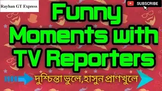 Tv Reporters Fails || Funny video || Cut Copy Paste: Ep- 2 || Rayhan GT Express