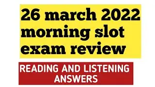 26 MARCH 2022 IELTS EXAM FULL REVIEW |  TASK 2 STATEMENT | READING AND LISTENING ANSWERS 26 MARCH