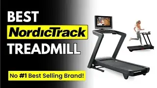 Best NordicTrack Treadmills (2025): These are the Best!