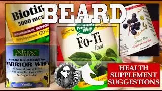 Beard/Hair Health Supplements & Suggestions