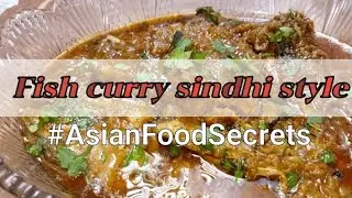 Fish Curry Sindhi Style #AsianFoodSecrets