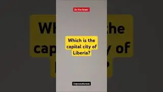 Which is the capital city of Liberia? | #shorts #countries #capital #gk #liberia