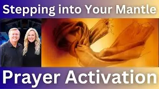 TOM HAMON Stepping into your mantle PRAYER ACTIVATION