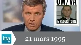 20h France 2 du 21 mars 1995 - procès OM/VA - Archive INA