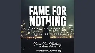 Fame For Nothing