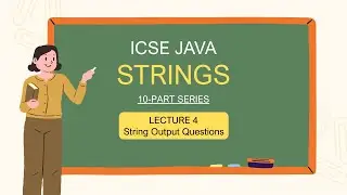 ICSE Class 10 Java | String Handling Lecture 4: String Comparison (equals vs ==)