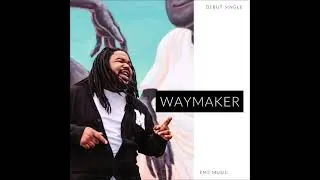 Waymaker *Unofficial Video * EM3 Music