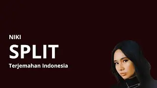 NIKI - Split ( Lirik + terjemahan )