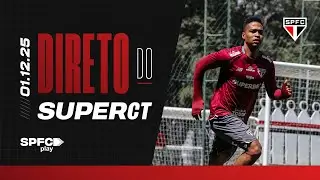 DIRETO DO SUPERCT: 01/12/2025 | SPFC PLAY