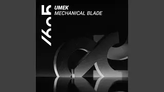 Mechanical Blade (Original Mix)