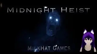 Midnight Heist -Demo