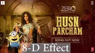 (8D AUDIO) Husn Parcham (LYRICS) - ZERO (MINIONS)
