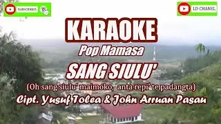 Karaoke Mamasa SANG SIULU' Cipt. Yusuf Tolea & John Arruan Pasau