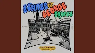 ECHOES OF GEORGE SQUARE (LIVE IN LAGOS)