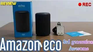 Amazon eco 3rd generation Unboxing and updates/ Full information about Amazon eco 3rd generation.