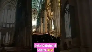 Inside Cathedral of Cologne |One of the oldest Cathedral took more than 620 years to build