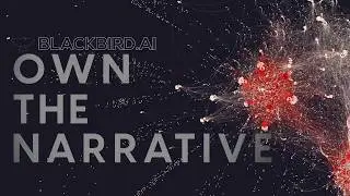 Know The Narrative | Blackbird.AI