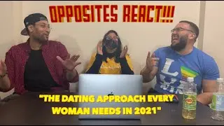 Opposites React - The dating approach every woman needs in 2021 Emily Wilson | REACTION