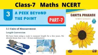 Class 7 Maths Ganita Prakash Chapter 3 A Peek Beyond the Point | Part 7