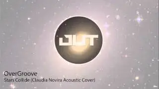 OverGroove - Stars Collide (Claudia Novira Acoustic Cover)
