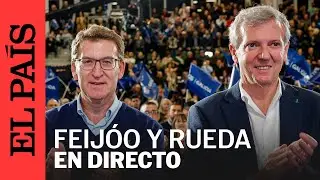 DIRECTO | Feijóo y Rueda intervienen en el mitin de fin de campaña en A Coruña | EL PAÍS
