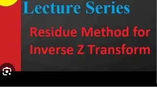 Unit-2 Pt-2.2 Residue method Of inverse z transform
