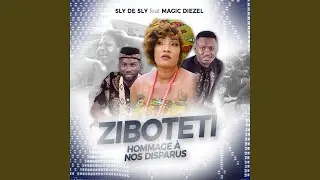 Ziboteti (feat. Magic Diezel) (Hommage à nos disparus)