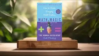 [Review] Math Magic: How To Master Everyday Math Problems (Scott Flansburg) Summarized