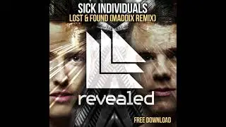SICK INDIVIDUALS - Lost & Found (Maddix Extended Remix) [FREE DOWNLOAD]