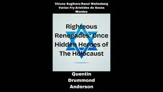 Righteous Renegades : Once Hidden Heroes of the Holocaust - Quentin Drummond Anderson