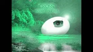 CROSS - Now (bonus track).wmv