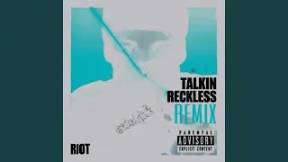 Talkin' Reckless (feat. SG3lilhop) (Remix)