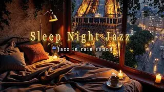 Sleep Slow Night Jazz Music in Rain Sound ☔  Comfort Piano Jazz Instrumental for Deep #noads