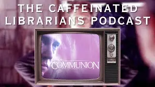 The Caffeinated Librarians: Sci-Fi - Communion