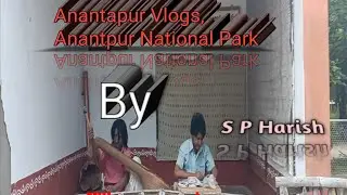 Anantapur National Park | Anantpur vlogs #india #beautifuldestinations #NationalParks #anantpur