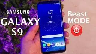 How To Activate BEAST Mode On The Galaxy S9 / S9 Plus!
