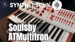 Synthfest 2018 - Soulsby ATMultitron and ATMegatron II Updates