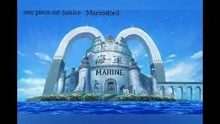 one piece OST- justice    Marineford