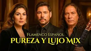 Pureza y Lujo Mix | Flamenco Español | Insp. Estrella Morente, Miguel Poveda, Tomatito