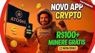 ATOSHI - NOVO APP CRYPTO  R$100+ Minere GR&Aacute;TIS 2 Min/Dia!