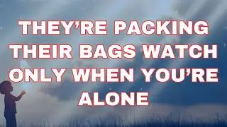 ✨Angels say They’re Packing Their Bags And It’s All Because of You 💌 Angel Message