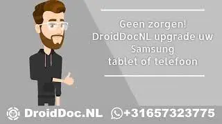 DroidDocNL Video Explainer voor website | htpps://droiddoc.nl | Upgrade/Update Samsung tablet
