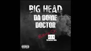 Big Head Da Dome Doctor - Aim Fa Domes (Official Audio)