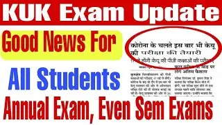 KUK Exam Updates ! Good News For Students Online Exams,Guidelines?DDE/PVT,BTech,Addl,Imp Exam,Result