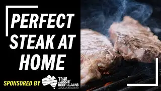 How to cook the perfect steak (using Australian meat!)